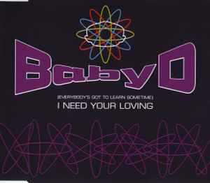 Baby D - (Everybody's Got To Learn Sometime) I Need Your Loving album cover