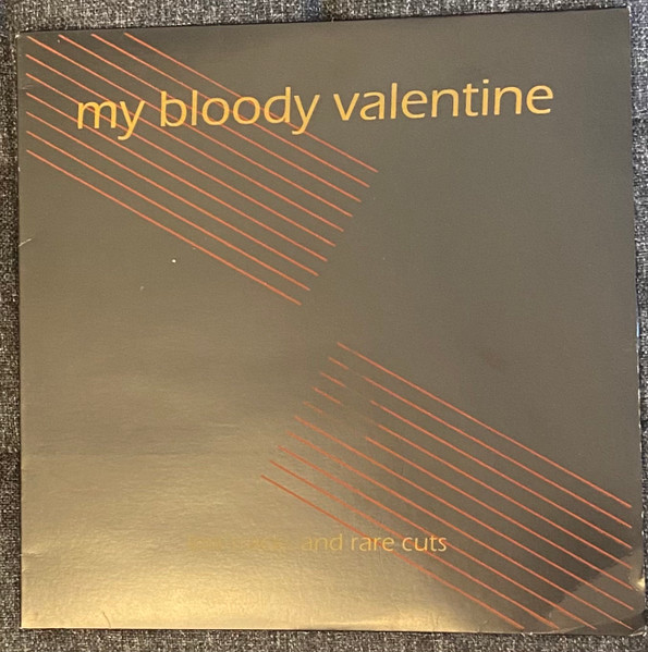 My Bloody Valentine – Lost Tracks And Rare Cuts (2010, Vinyl 