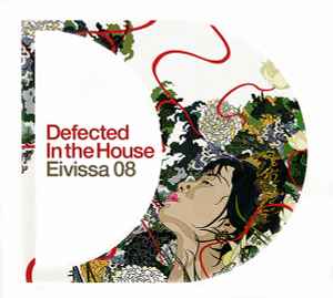 Defected In The House - Eivissa 08 - Various