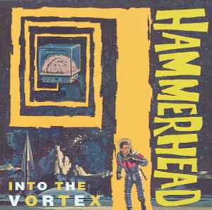 Hammerhead (2) - Into The Vortex album cover