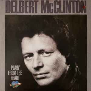 Delbert McClinton - Plain' From The Heart album cover