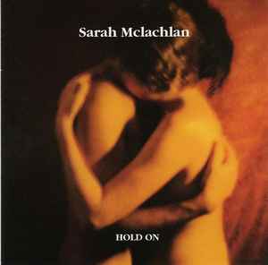 Hold On - Sarah McLachlan