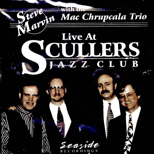 Steve Marvin With Mac Chrupcala Trio – Live At Scullers Jazz Club (1995,  CD) - Discogs