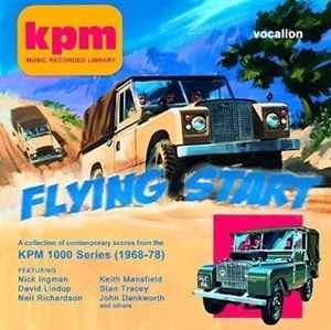 Flying Start - A Collection Of Contemporary Scores From The KPM 1000 Series (1968-78) - Various