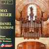 Max Reger – Daniel Matrone - Orgue Notre-Dame De Bordeaux