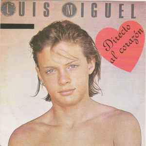 Luis Miguel – Directo Al Corazon (1992, Discogs