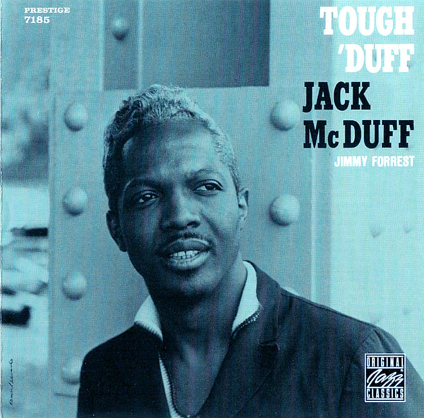 Jack McDuff With Jimmy Forrest – Tough 'Duff (1995, CD) - Discogs