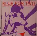 Cover of Blue For Two, , Vinyl