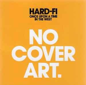 Hard-Fi - Once Upon A Time In The West album cover