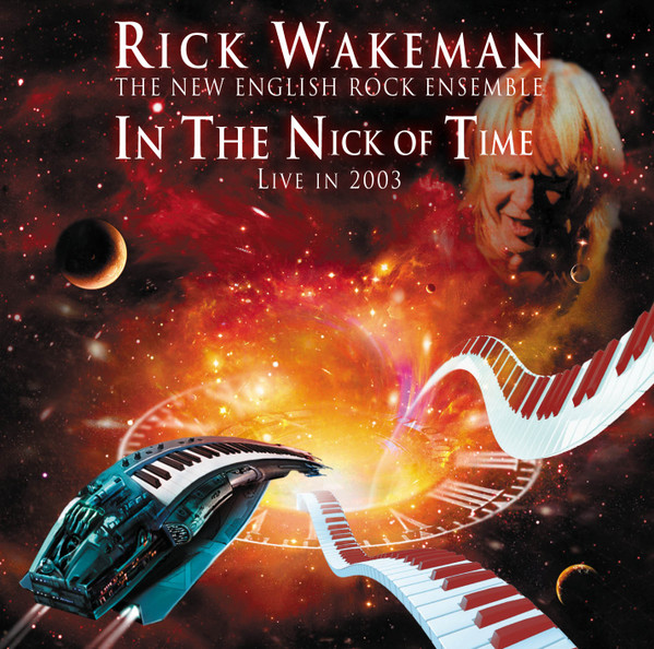 Rick Wakeman, The New English Rock Ensemble – In The Nick Of Time - Live In  2003 (2012, CD) - Discogs