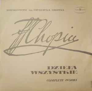 Dzieła Wszystkie = Complete Works - Fryderyk Chopin, Władysław Kędra