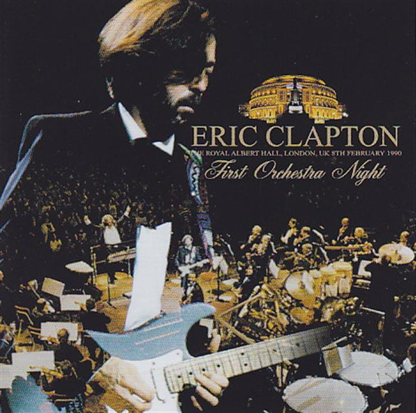 Eric Clapton – First Orchestra Night (CD) - Discogs