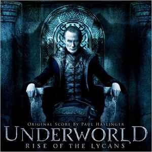 Paul Haslinger - Underworld: Rise Of The Lycans (Original Score By)