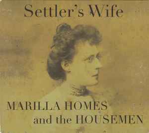 Marilla Homes And The Housemen - Settler's Wife album cover
