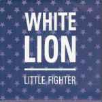 White Lion - Little Fighter | Releases | Discogs