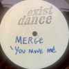 Merge (7) - You Move Me