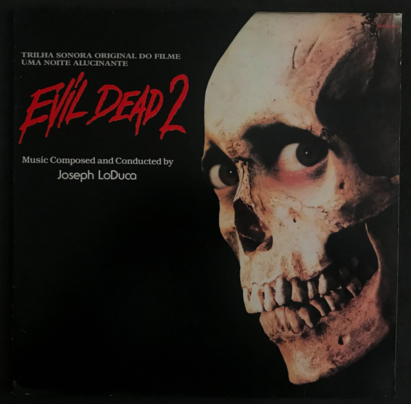 Joseph Lo Duca - Evil Dead II (Original Soundtrack Recording