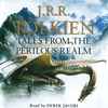 J.R.R. Tolkien - Tales From The Perilous Realm