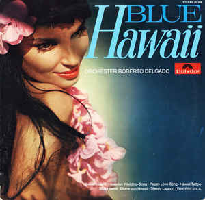 Orchester Roberto Delgado – Blue Hawaii (1965