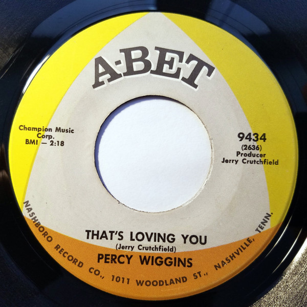 Percy Wiggins – Look What I've Done (To My Baby) / That's Loving