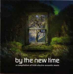 Various - By The New Time: Electroacoustic Music From Ireland album cover