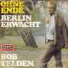 Bob Telden - Ohne Ende / Berlin Erwacht