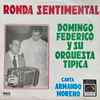 Domingo Federico Y Su Orquesta Típica Canta: Armando Moreno - Ronda Sentimental