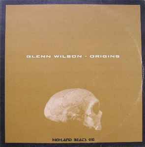Glenn Wilson - Origins