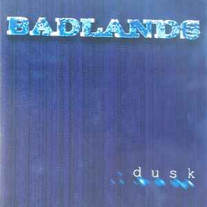 Badlands – Dusk (2009, CD) - Discogs