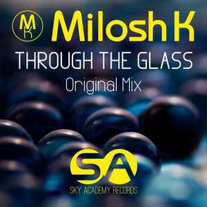 Milosh K - Through The Glass album cover
