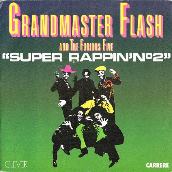 Super Rappin' No.1 - Grandmaster Flash & The Furious Five