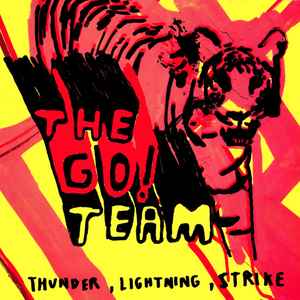 The Go! Team - Thunder, Lightning, Strike | Releases | Discogs