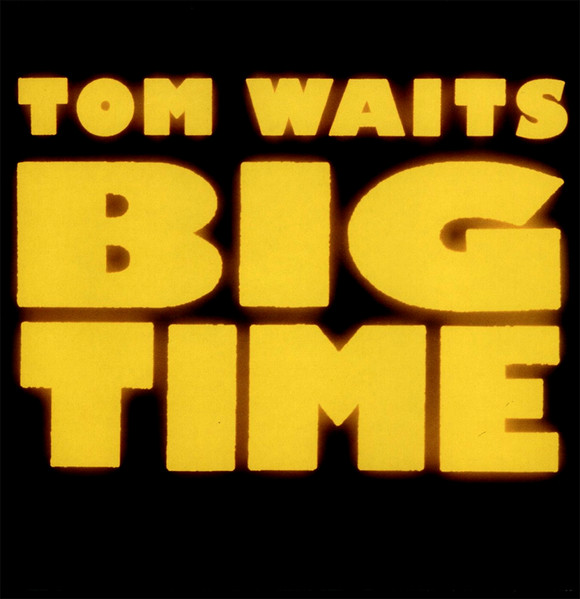 Tom Waits - Big Time | Releases | Discogs
