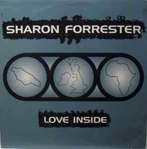 Sharon Forrester – Love Inside (1995, Vinyl) - Discogs