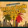 Berlin Boom Orchestra - Live In Kreuzberg 2009