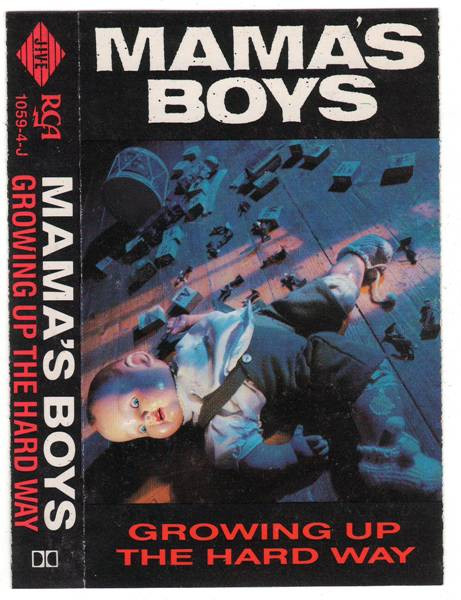 Mama's Boys = ママズ・ボーイズ – Growing Up The Hard Way = 栄光へ 