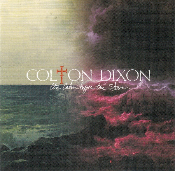 Album herunterladen Colton Dixon - The Calm Before The Storm