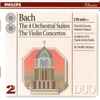 Bach* - Henryk Szeryng, Maurice Hasson, Academy Of St Martin in the Fields*, Sir Neville Marriner - The 4 Orchestral Suites / The Violin Concertos