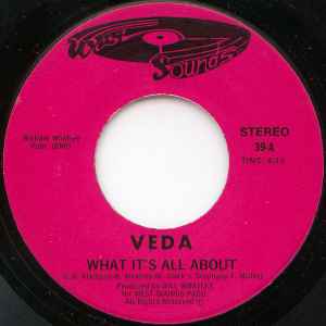Veda - What It's All About / Ain't Nothing But A Party