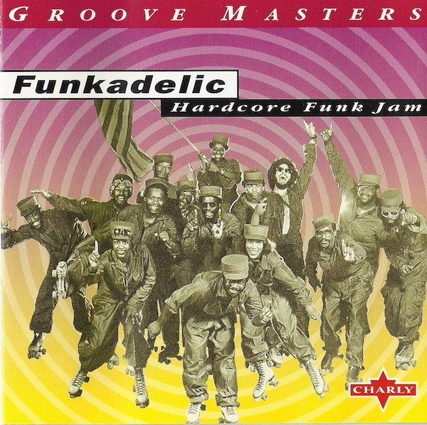 Funkadelic – Hardcore Funk Jam (1996, CD) - Discogs