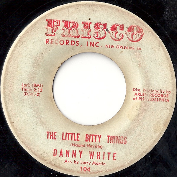 Danny White (2) – Kiss Tomorrow Goodbye / The Little Bitty Things