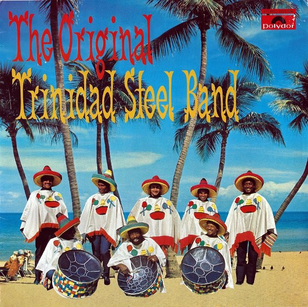 The Original Trinidad Steel Band - The Original Trinidad Steel