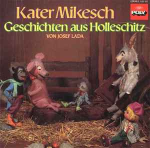 Josef Lada - Kater Mikesch, Geschichten Aus Holleschitz album cover