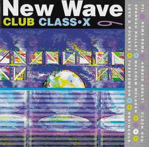 New Wave Club Class•X 6 - Various