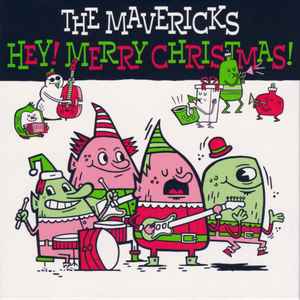 Hey! Merry Christmas! - The Mavericks