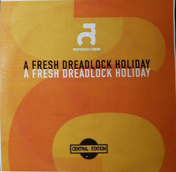 Album herunterladen Refresh Crew - A Fresh Dreadlock Holiday
