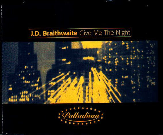 ladda ner album JD Braithwaite - Give Me The Night