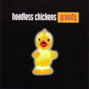 Greedy - Headless Chickens