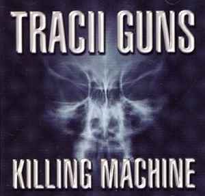 Tracii Guns – Killing Machine (1999, CD) - Discogs