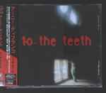 Cover of To The Teeth, 1999, CD